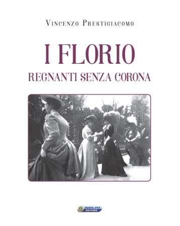copertina del libro I Florio di Vincenzo Prestigiacomo