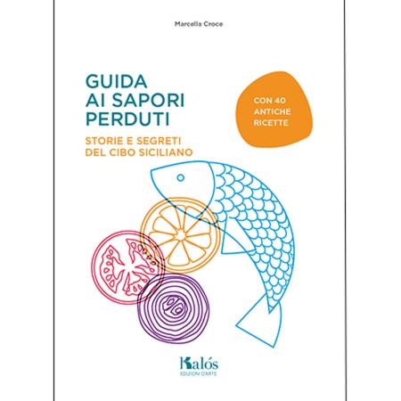 copertina del libro Guida ai sapori perduti di Marcella Croce