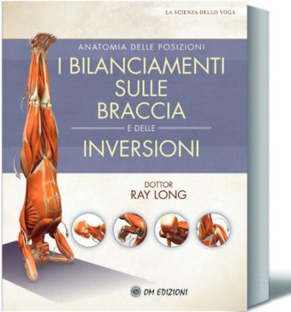 copertina del libro Anatomia delle posizioni. I BILANCIAMENTI SULLE BRACCIA ED INVERSIONI di Ray Long