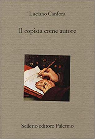 copertina del libro Il copista come autore di Luciano Canfora