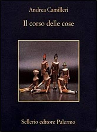 copertina del libro Il corso delle cose  di Andrea Camilleri