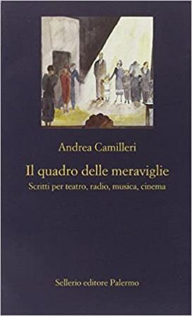 copertina del libro Il quadro delle meraviglie di Andrea Camilleri