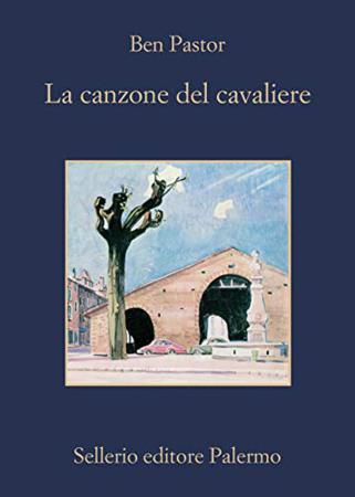 copertina del libro La canzone del cavaliere di Ben Pastor