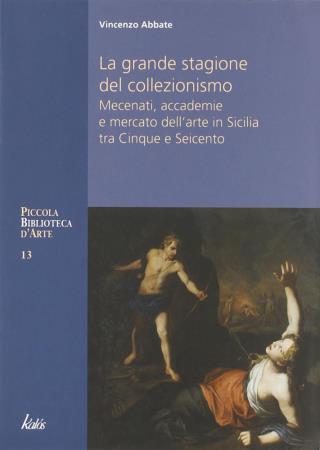 copertina del libro La grande stagione del collezionismo di Vincenzo Abbate