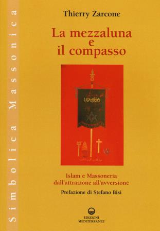 copertina del libro La Mezzaluna e il compasso di Thierry Zarcone