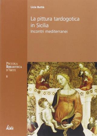 copertina del libro La pittura tardogotica in Sicilia di Licia Buttà
