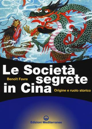 copertina del libro Le società segrete in Cina  di Benoit Favre