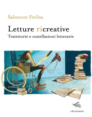 copertina del libro Letture ricreative. Traiettorie e costellazioni letterarie di Ferlita Salvatore di Salvatore Ferlita