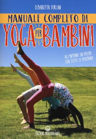 copertina del libro Manuale completo di yoga per bambini di Elisabetta Furlan