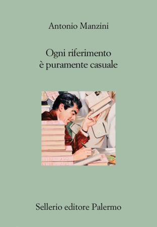 copertina del libro Ogni riferimento è puramente casuale - Sellerio di Antonio Manzini