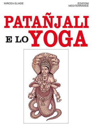 copertina del libro Patanjali e lo yoga - Mircea Eliade di Mircea Eliade