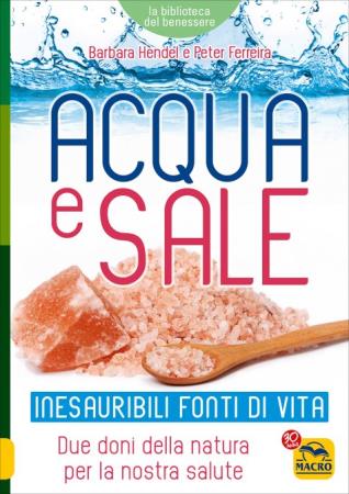 copertina del libro Acqua e Sale - Inesauribili Fonti di Vita di Barbara Hendel