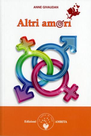 copertina del libro Altri amori / Anne Givaudan / traduzione di Daniela Muggia / copertina di Amritagraphic di Anne Givaudan