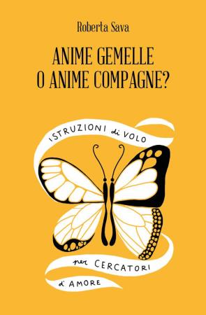 copertina del libro Anime Gemelle o Anime Compagne? di Roberta Sava