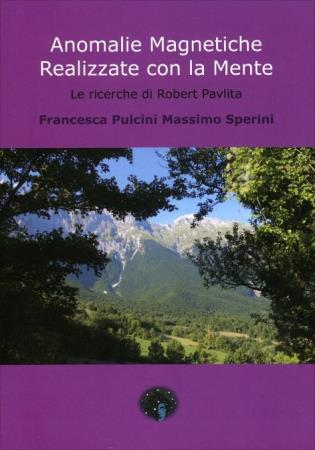 copertina del libro Anomalie magnetiche realizzate con la Mente di Francesca Pulcini