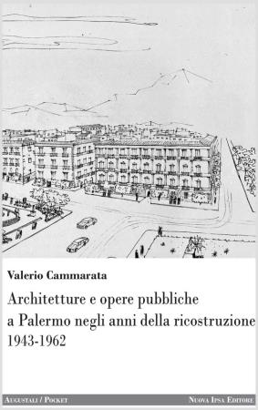 copertina del libro Architetture e opere pubbliche a Palermo negli anni della ricostruzione di Valerio Cammarata