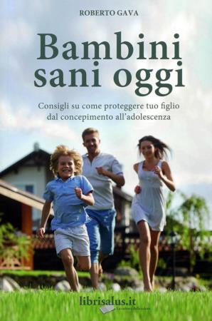 copertina del libro Bambini sani oggi di Roberto Gava
