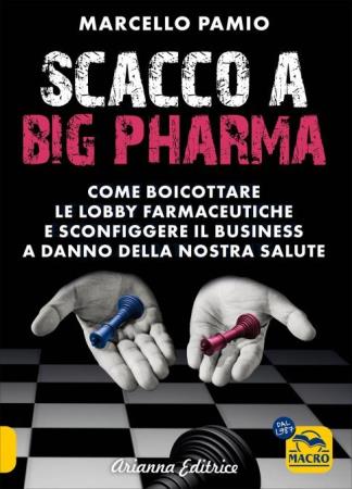 copertina del libro Scacco a Big Pharma di Marcello Pamio