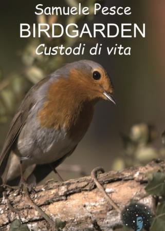 copertina del libro Birdgarden - Custodi di vita di Samuele Pesce