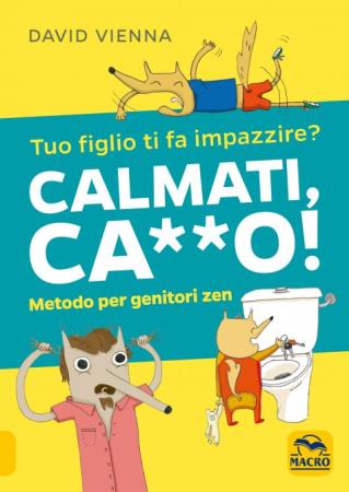 copertina del libro Calmati, Ca--o! di David Vienna
