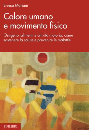 copertina del libro Calore umano e movimento fisico di Enrico Mariani