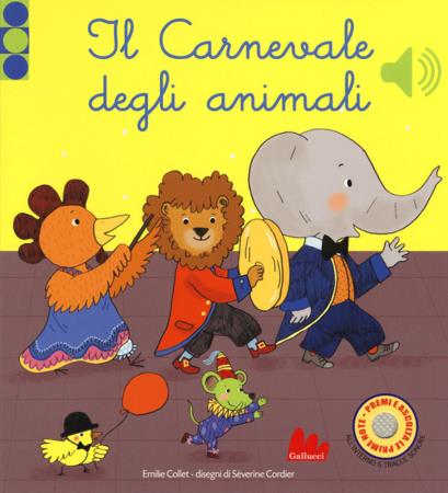 copertina del libro Il Carnevale degli Animali - SONORO di Emilie Collet