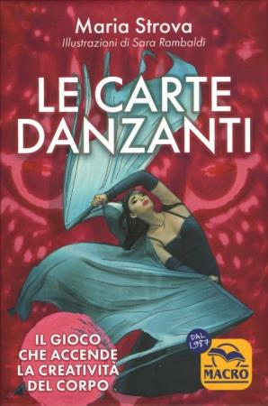 copertina del libro Le Carte Danzanti - Cofanetto Libro con Carte di Maria Strova