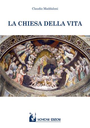 copertina del libro La chiesa della vita di Claudio Maddaloni
