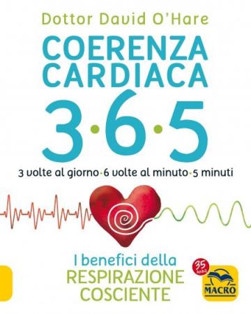 copertina del libro Coerenza cardiaca 365. 3 volte al giorno. 6 volte al minuto. 5 minuti. I benefici della respirazione cosciente di O