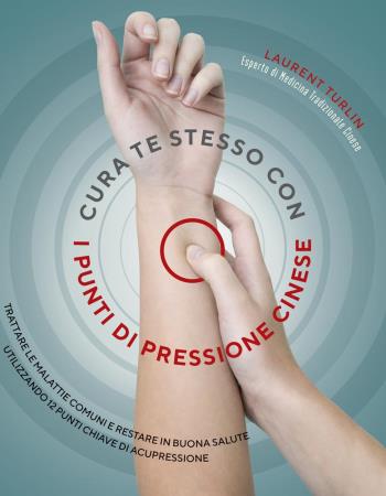 copertina del libro Cura te stesso con i punti di pressione cinese di Laurent Turlin
