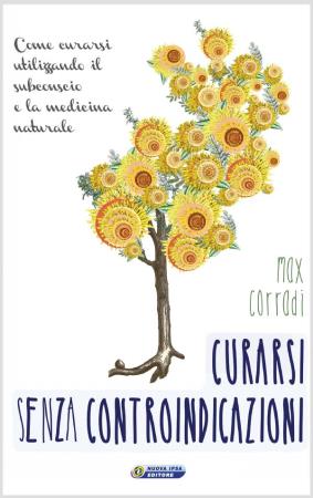 copertina del libro Curarsi senza controindicazioni di Max Corradi