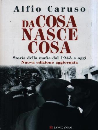 copertina del libro Da cosa nasce cosa di Alfio Caruso
