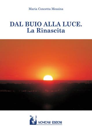 copertina del libro Dal buio alla luce. La rinascita di Maria Concetta Messina