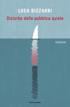 copertina del libro Disturbo della pubblica quiete di Luca Bizzarri