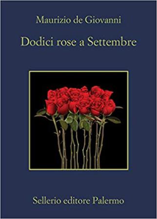 copertina del libro Dodici rose a settembre di Maurizio de Giovanni