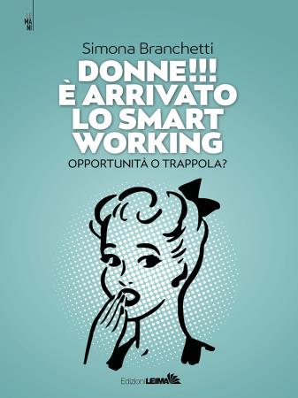 copertina del libro Donne!!! È arrivato lo smart working di Simona Branchetti