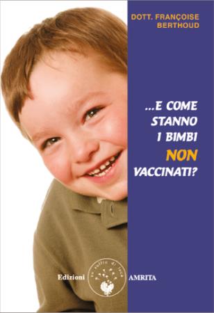 copertina del libro E come stanno i bimbi non vaccinati? / Francoise Berthoud / traduzione di Diana Osti e Daniela Muggia di Françoise Berthoud