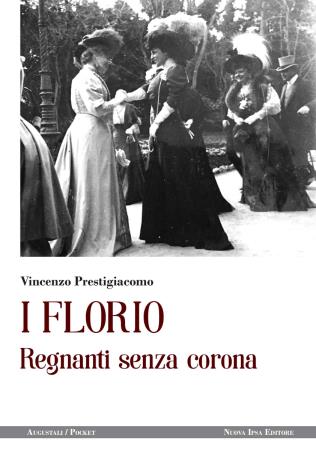 copertina del libro I Florio - Regnanti senza corona - edizione Pocket di Vincenzo Prestigiacomo