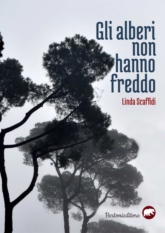 copertina del libro Gli alberi non hanno freddo di Linda Scaffidi