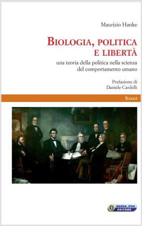 copertina del libro Biologia, politica e libertà di Maurizio Hanke