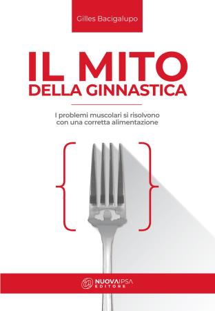 copertina del libro Il Mito della Ginnastica di Gilles Bacigalupo