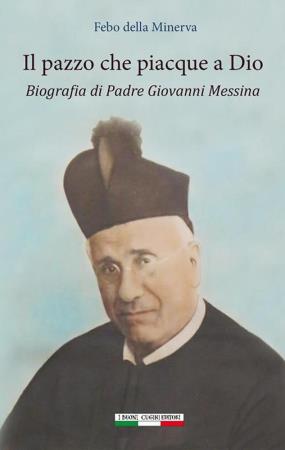 copertina del libro Il pazzo che piacque a Dio di Febo della Minerva