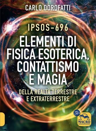 copertina del libro Ipsos-696 Elementi di Fisica Esoterica, Contattismo e Magia di Carlo Dorofatti