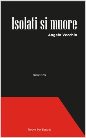 copertina del libro Isolati si muore di Angelo Vecchio