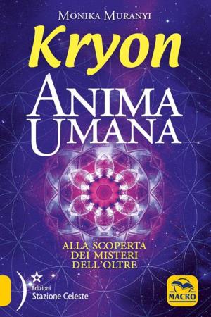 copertina del libro Kryon. Anima umana di Monika Muranyi