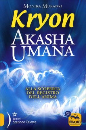 copertina del libro Kryon - Akasha Umana di Monika Muranyi