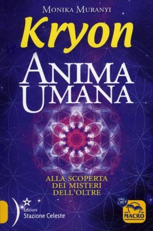 copertina del libro Kryon. Anima Umana (Nuova Edizione) di Monika Muranyi