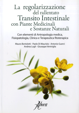 copertina del libro La regolarizzazione del rallentato Transito Intestinale con Piante Medicinali e Sostanze Naturali di Mauro Bortolotti