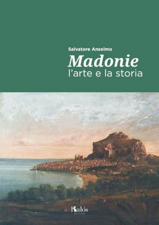 copertina del libro Madonie di Salvatore Anselmo