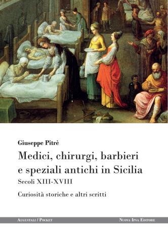 copertina del libro Medici, chirurgi, barbieri e speziali antichi in Sicilia di Giuseppe Pitrè